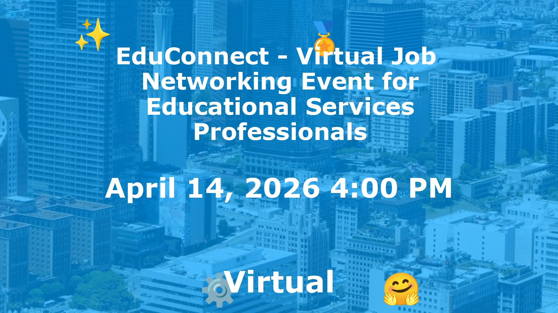 EduConnect - Virtual Job  Networking Event for Educational Services Professionals event image
